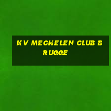 kv mechelen club brugge