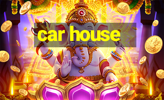 car house