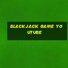 blackjack game youtube