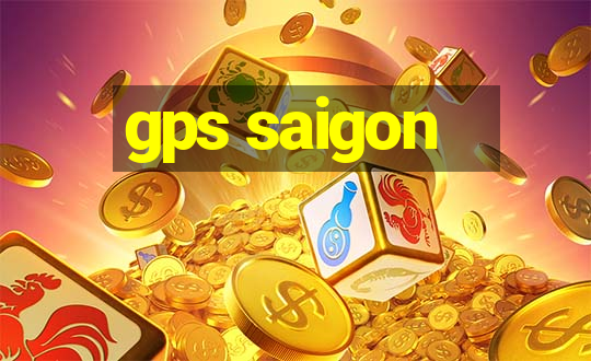 gps saigon