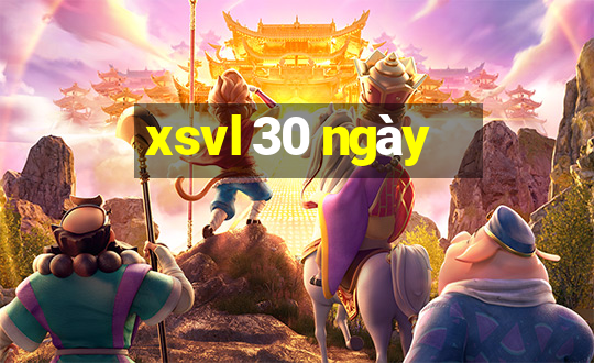 xsvl 30 ngày