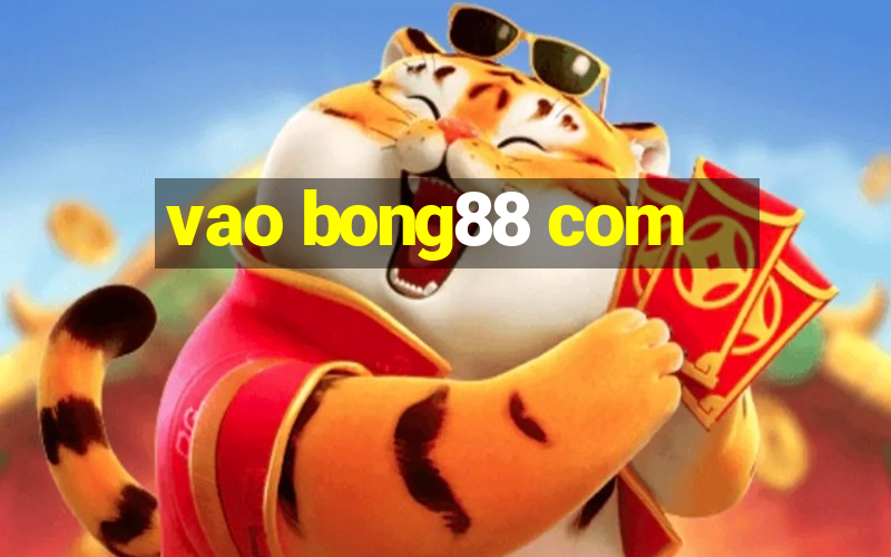 vao bong88 com