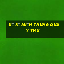 xổ số miền trung quay thu