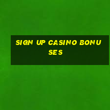 sign up casino bonuses