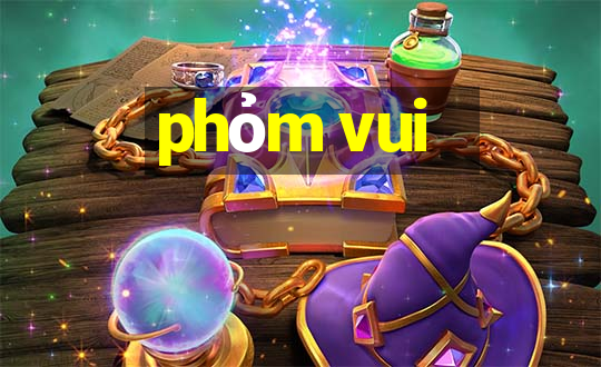 phỏm vui