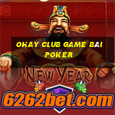 Ohay Club Game Bài Poker