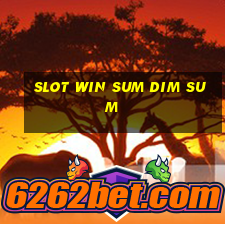 slot win sum dim sum