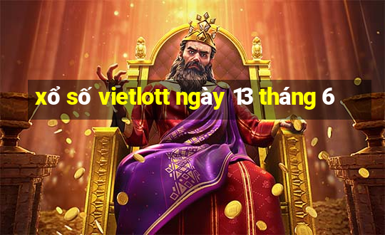 xổ số vietlott ngày 13 tháng 6