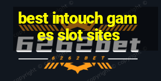 best intouch games slot sites