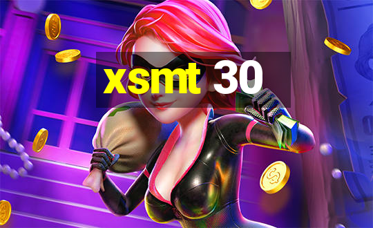 xsmt 30