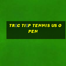 trực tiếp tennis us open