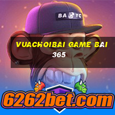 Vuachoibai Game Bài 365