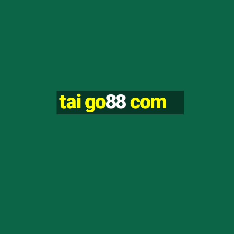 tai go88 com