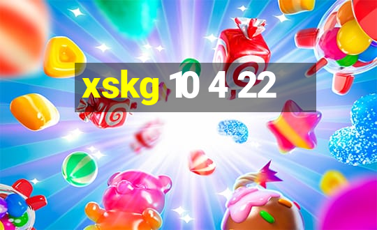 xskg 10 4 22