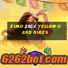 euro 2024 yellow card rules