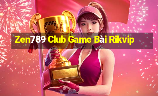 Zen789 Club Game Bài Rikvip