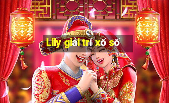 Lily giải trí xổ số