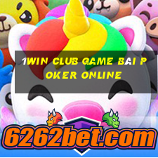 1Win Club Game Bài Poker Online