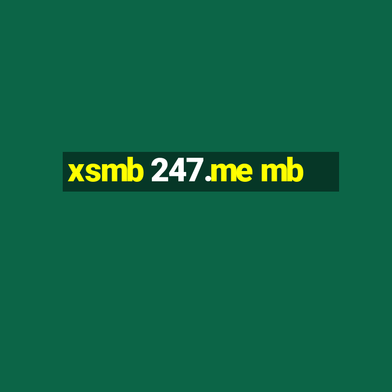 xsmb 247.me mb