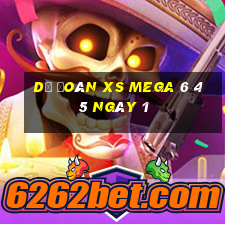 Dự đoán XS Mega 6 45 ngày 1