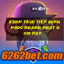 xsmn truc tiep minh ngoc nhanh nhat hom nay