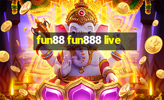 fun88 fun888 live