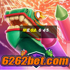 mêga 6 45