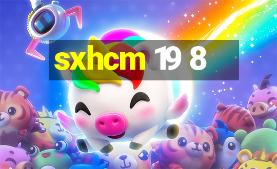 sxhcm 19 8