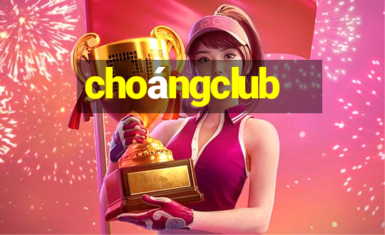 choángclub