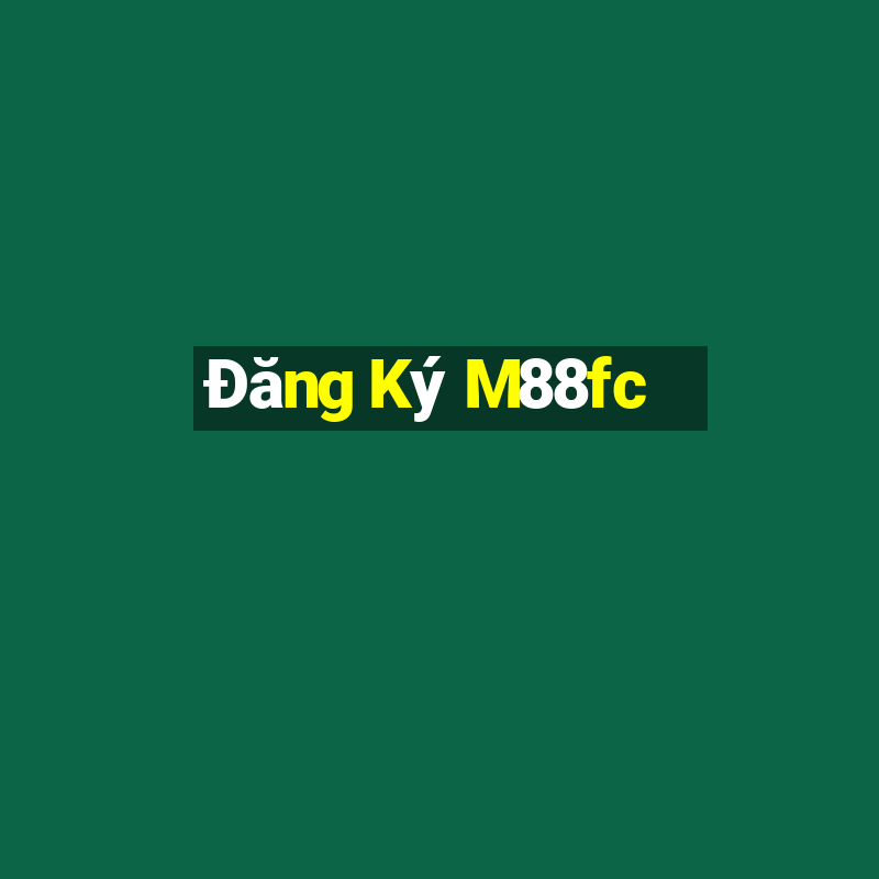 Đăng Ký M88fc