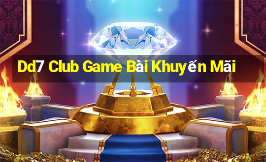 Dd7 Club Game Bài Khuyến Mãi