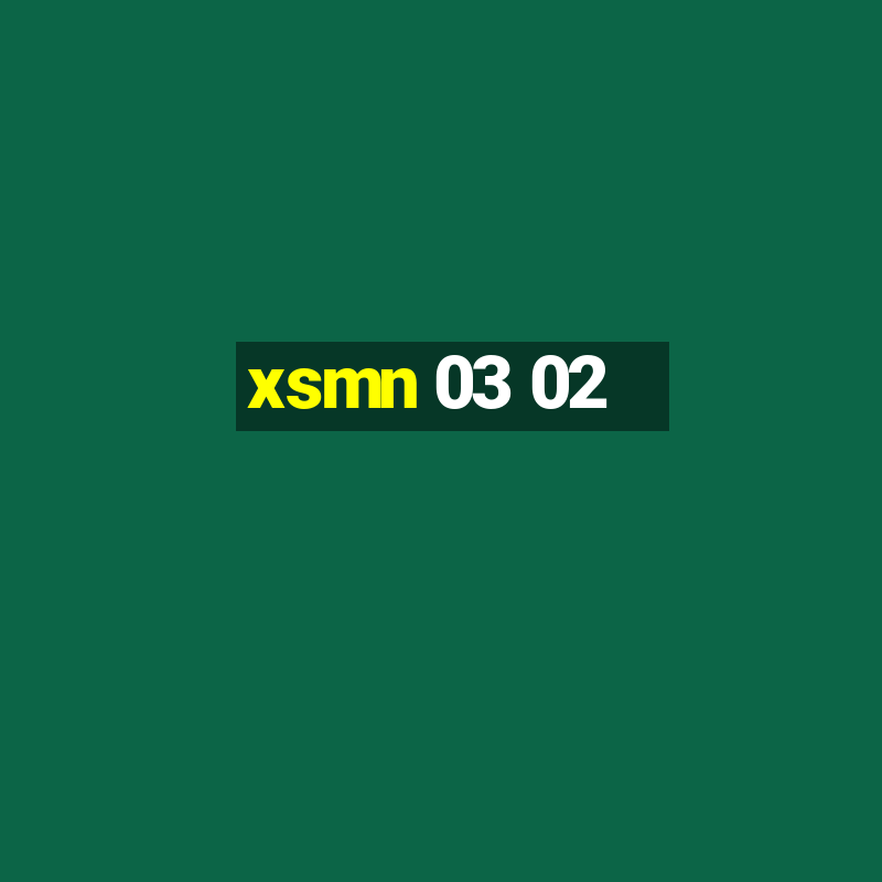 xsmn 03 02