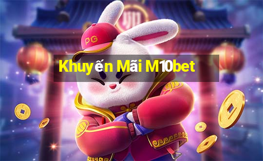 Khuyến Mãi M10bet