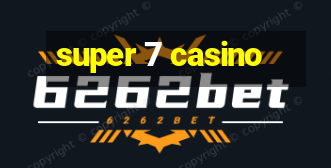 super 7 casino