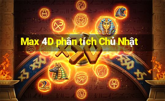 Max 4D phân tích Chủ Nhật