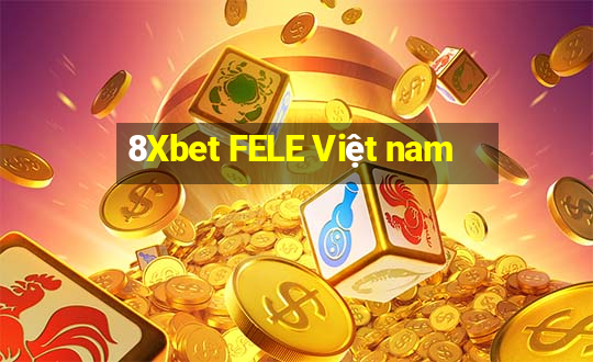 8Xbet FELE Việt nam