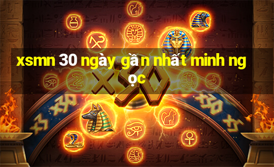 xsmn 30 ngay gan nhat minh ngoc