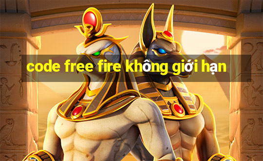 code free fire không giới hạn