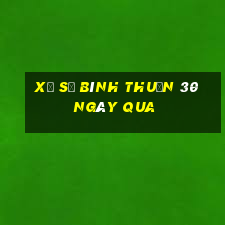 xổ số bình thuận 30 ngày qua