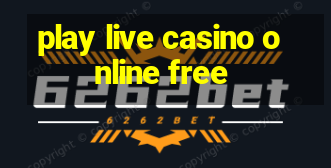 play live casino online free