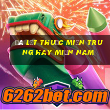 đà lạt thuộc miền trung hay miền nam