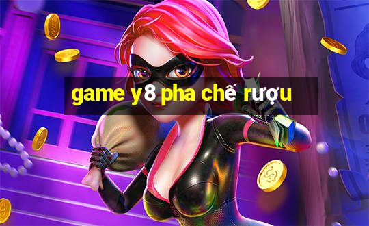 game y8 pha chế rượu