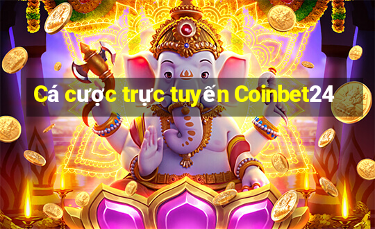 Cá cược trực tuyến Coinbet24