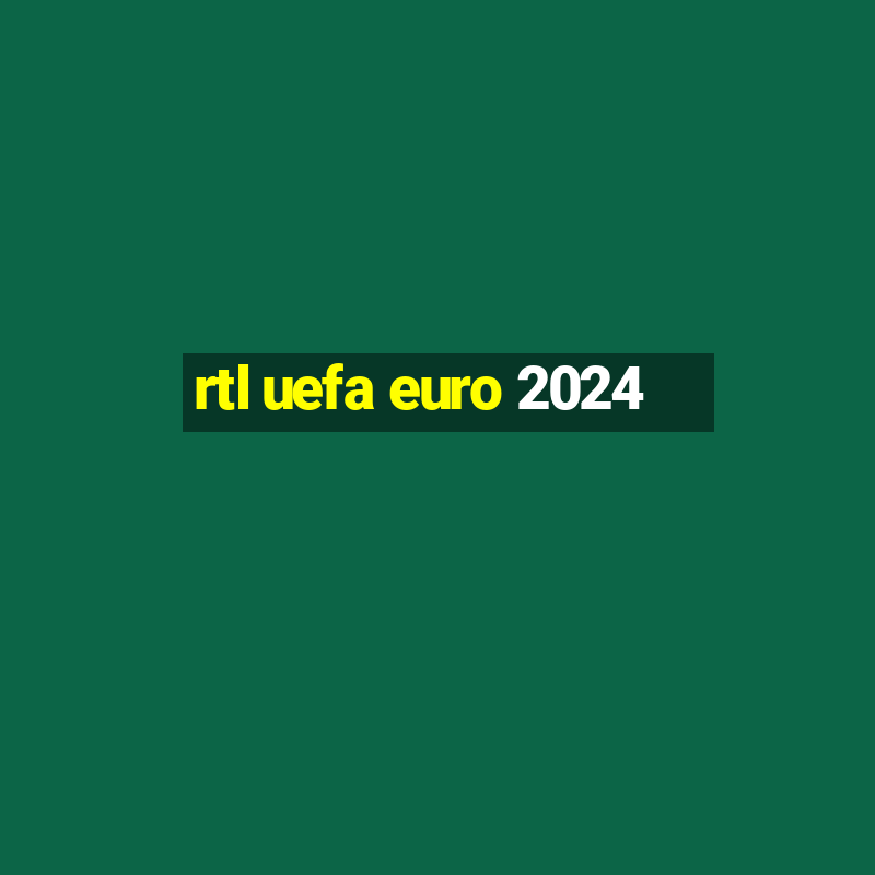 rtl uefa euro 2024