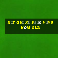 Kết quả xổ số đà nẵng Hôm qua