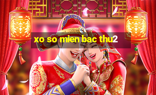 xo so mien bac thu2