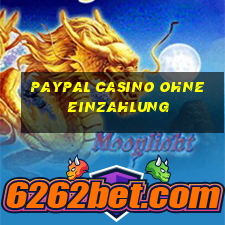 paypal casino ohne einzahlung