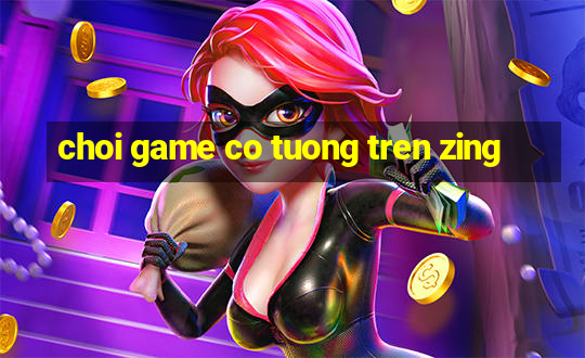 choi game co tuong tren zing