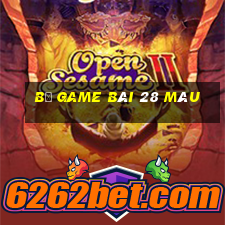 Bộ game bài 28 màu