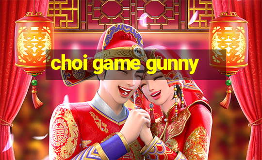 choi game gunny